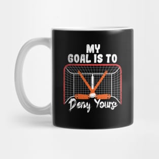 My Goal Is To Deny Yours Mug